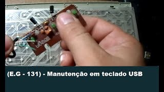 EG  131  Manutenção em teclado USB [upl. by Nnawaj337]