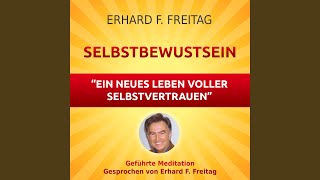 Selbstbewusst sein  Ein neues Leben voller Selbstvertrauen Geführte Meditation [upl. by Streeter521]