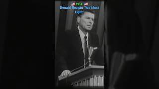 Ronald Reagan “We Must Fight” A Time For Choosing Speech 1964 [upl. by Nwhas]