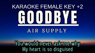 Air Supply  Goodbye Karaoke Female Key Nada Wanita 2 G [upl. by Ally]