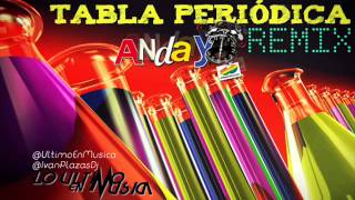 Anda Ya Los 40  Tabla Periodica Remix [upl. by Apilef]