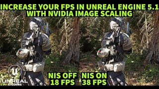 Increase Your FPS in Unreal Engine 51 with NVIDIA Image Scaling [upl. by Steinke]