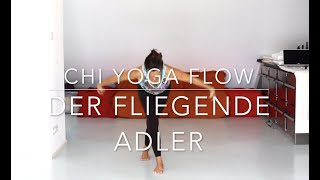 Chi Yoga Flow Der fliegende Adler [upl. by Anahs]