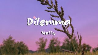 Nelly  Dilemma Lyrics [upl. by Turnbull289]