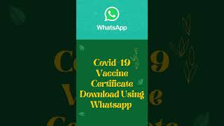 How to download Covid19 Vaccine Certificate Using WhatsApp Vaccine certificate  WhatsApp [upl. by Tekcirc]