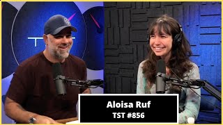 Aloisa Ruf Yes THAT Ruf  TST Podcast 856 [upl. by Mina431]