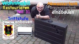 Tipps Ratschläge Wohnmobil Teil 031 Abwassertank Grauwassertank Trittstufe Kunststoff aufarbeiten [upl. by Cates394]