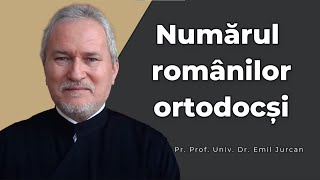 Pr Prof Emil Jurcan  despre numărul românilor ortodocși [upl. by Einahpats]