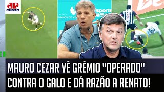 quotÉ UMA VERGONHA O Renato Gaúcho TEM TODA A RAZÃO de RECLAMARquot Mauro Cezar vê Grêmio quotOPERADOquot [upl. by Anayd]