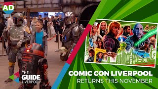 Global stars come to Liverpool as Comic Con returns this November  The Guide Liverpool [upl. by Berkman]