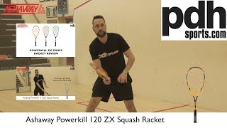 Ashaway Powerkill ZX Series squash racket reviews by PDHSportscom [upl. by Daile38]