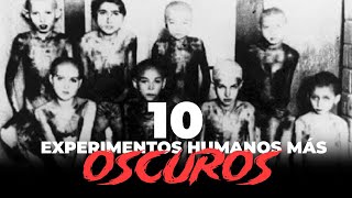 10 Experimentos Humanos Mas Oscuros De La Historia [upl. by Esinehc]