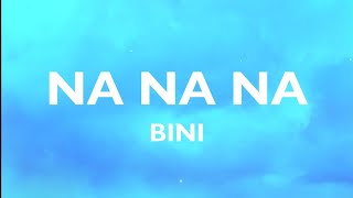 Na Na Na  BINI Lyrics  quotNa na na na nahuhulog ang loobquot [upl. by Bega]