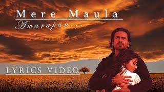 Maula Maula Lyrics  Awarapan  Rafaqat Ali Khan  Emraan Hashmi  Shriya Saran [upl. by Rosalind]