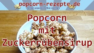 Popcorn mit Zuckerrübensirup schwarzer Honig [upl. by Onaimad709]