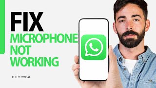 How To Fix Microphone Not Working On Whatsapp App 2025 [upl. by Arriat]