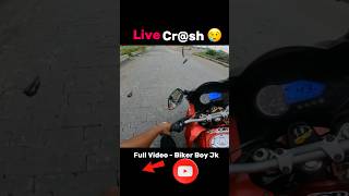 Live crsh 😢 crash shorts bike motovlog live accident [upl. by Shay600]