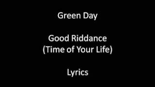 Green Day Time of Your LifeGood Riddance Lyrics [upl. by Ateikan]