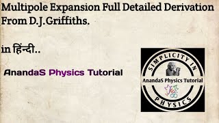 Multipole Expansion  Full Detailed Derivation From DJGriffiths [upl. by Sholeen3]