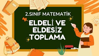 2SINIF MATEMATİK ELDELİ ELDESİZ VE ÜÇ SAYI İLE TOPLAMA İŞLEMİ  YENİ 20242025 [upl. by Widera]