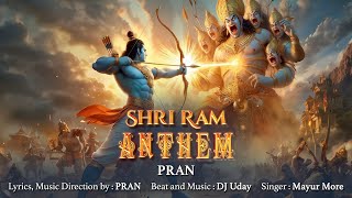 Shri Ram Anthem  Shri Ram Song I Ramayan I Ram Ram Rameti I PRAN I Dj Uday [upl. by Clim]