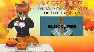 Ready Sets Gaming The Indie Expedition BlockUrbs PC [upl. by Zins604]