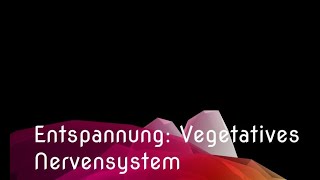 Entspannung Vegetatives Nervensystem [upl. by Whale10]