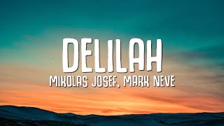 Mikolas Josef  Delilah Lyrics ft Mark Neve [upl. by Pollie]