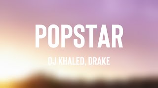 POPSTAR  DJ Khaled Drake Lyriccentric 🥰 [upl. by Draillih]