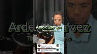 Arde outra vez  Thalles Roberto [upl. by Lunna]