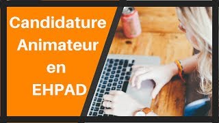 Comment Rédiger Sa Lettre de Motivation pour un Poste dAnimateur en EHPAD [upl. by Hochman]