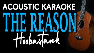 THE REASON  Hoobastank  ACOUSTIC KARAOKE [upl. by Marrin]