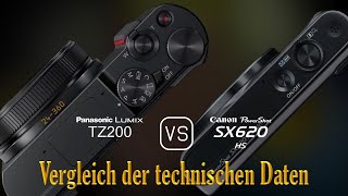 Panasonic Lumix TZ200 vs Canon PowerShot SX620 HS Ein Vergleich der technischen Daten [upl. by Oika]