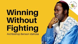 Winning Without Fighting  Archbishop Benson Idahosa [upl. by Eiznyl]