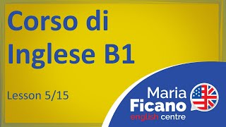 Corso di Inglese B1  Lezione 515 [upl. by Eilyah]