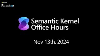 Semantic Kernel Office Hours for APAC  November 13th 2024 [upl. by Nylhtiak]