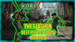 World War Z Aftermath  Slasher Best Perks Builds and Tips [upl. by Suneya647]