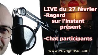 LIVE DU 2702 CONFERENCE SUR LINSTANT PRESENT ET CHAT [upl. by Irek]