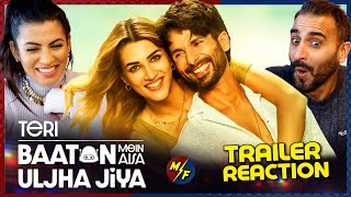 TERI BAATON MEIN AISA ULJHA JIYA  Official Trailer REACTION  Shahid Kapoor amp Kriti Sanon [upl. by Eicyal]