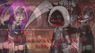 Some Dead Rainimator OCs React to Common Entity3∅3  My Rainimator AURead Desc [upl. by David]