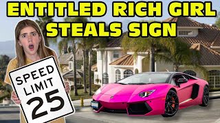 Spoiled Rich Girl Steals Speed Limit Sign Original [upl. by Otsuj]