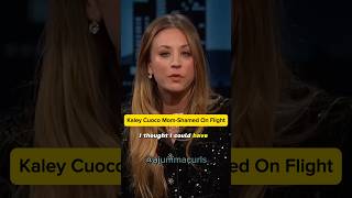 Kaley Cuoco MomShamed On Flight shorts [upl. by Tiana]