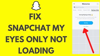 How to Fix Snapchat My Eyes Only Not Loading Working [upl. by Rudy]