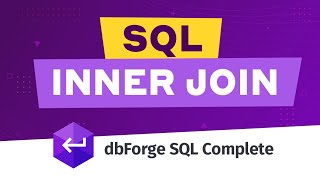 How to join multiple tables in SQL using INNER JOIN  dbForge SQL Complete [upl. by Teteak]