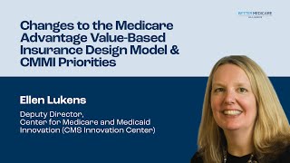 Changes to the Medicare Advantage ValueBased Insurance Design Model amp CMMI Priorities [upl. by Hegyera]