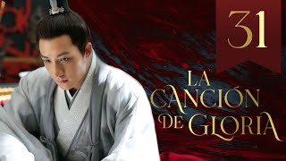 【SUB ESPAÑOL】 ▶Drama La Canción De Gloria  The Song Of Glory  锦绣长歌Episodio 31 [upl. by Arremat]