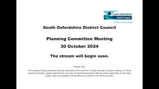 South Oxfordshire Planning Committee Meeting 30102024 [upl. by Ynafit]