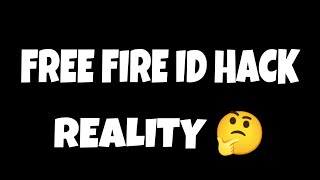 FREE FIRE ID HACKK REALITY 🤔 [upl. by Hartzke]