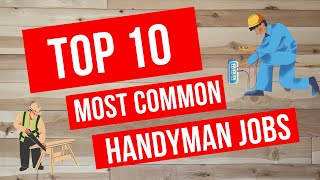 Top 10 Most Common Handyman Jobs To Be Prepared For [upl. by Eulalia]