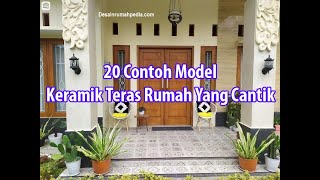 20 Contoh Model Keramik Teras Rumah Yang Cantik [upl. by Cirtemed]